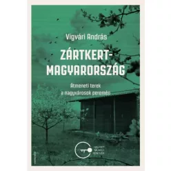 Vigvári András - Zártkert-Magyarország (e-könyv)