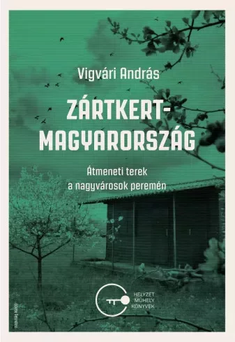 Vigvári András - Zártkert-Magyarország (e-könyv)