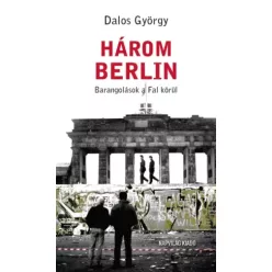 Dalos  György - Három Berlin (e-könyv)