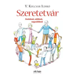 V. Kulcsár Ildikó - Szeretetvár (e-könyv)