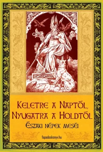Horváth Annamária (szerk.) - Keletre a Naptól, Nyugatra a Holdtól - északi népek meséi (e-könyv)