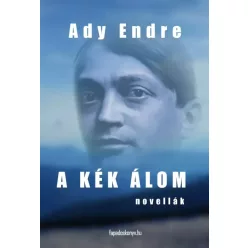 Ady Endre - A kék álom (e-könyv)