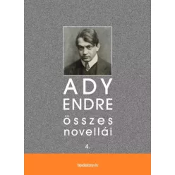   Ady Endre - Ady Endre összes novellái IV. kötet (e-könyv)