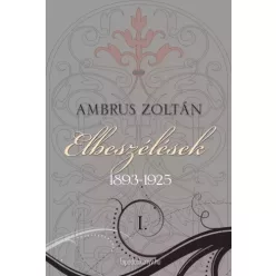 Ambrus Zoltán - Elbeszélések I. rész (e-könyv)