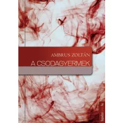 Ambrus Zoltán - A csodagyermek (e-könyv)