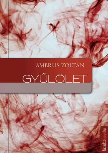 Ambrus Zoltán - Gyűlölet (e-könyv)