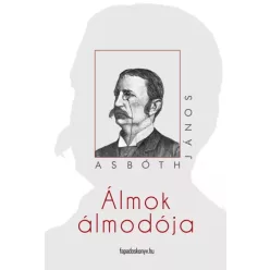 Asbóth János - Álmok álmodója (e-könyv)