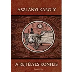 Aszlányi Károly - A rejtélyes konflis (e-könyv)