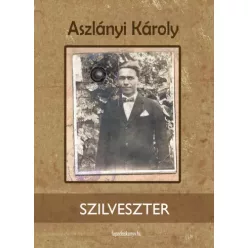 Aszlányi Károly - Szilveszter (e-könyv)