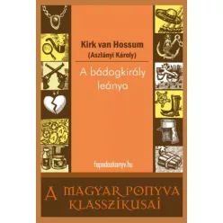 Aszlányi Károly - A bádogkirály leánya (e-könyv)