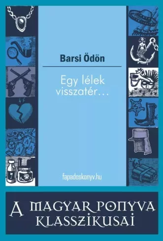 Barsi Ödön - Egy lélek  visszatér... (e-könyv)