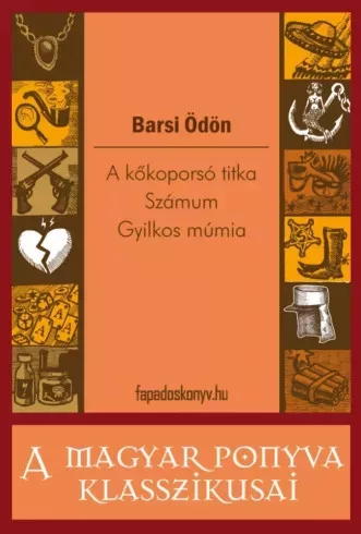 Barsi Ödön - A kőkoporsó titka / Számum / Gyilkos múmia (e-könyv)