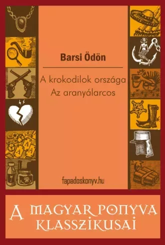 Barsi Ödön - A krokodilok országa - Az aranyálarcos (e-könyv)
