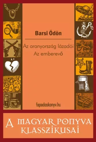 Barsi Ödön - Az aranyország lázadói - Az emberevő (e-könyv)
