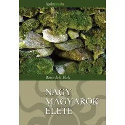 Benedek Elek - Nagy magyarok élete (e-könyv)