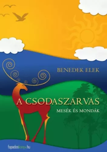 Benedek Elek - A csodaszarvas (e-könyv)