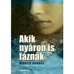 Berkesi András - Akik nyáron is fáznak (e-könyv)