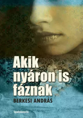 Berkesi András - Akik nyáron is fáznak (e-könyv)
