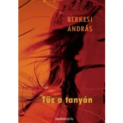 Berkesi András - Tûz a tanyán (e-könyv)