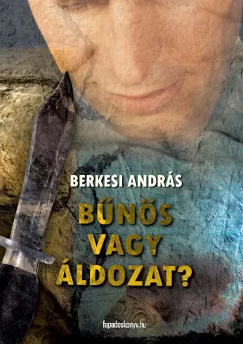 Berkesi András - Bûnös vagy áldozat? (e-könyv)