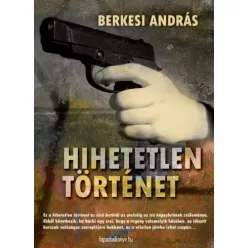 Berkesi András - Hihetetlen történet (e-könyv)