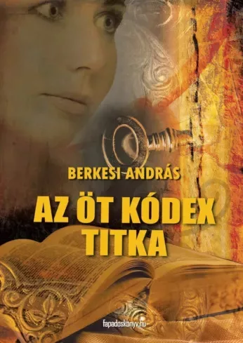 Berkesi András - Az öt kódex titka (e-könyv)