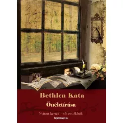 Bethlen Kata - Bethlen Kata önéletírása (e-könyv)