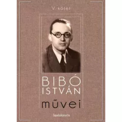 Bibó István - Bibó István mûvei V. kötet (e-könyv)
