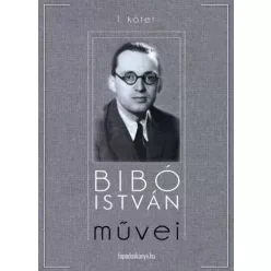 Bibó István - Bibó István mûvei I. kötet (e-könyv)