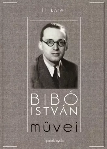 Bibó István - Bibó István mûvei III. kötet (e-könyv)