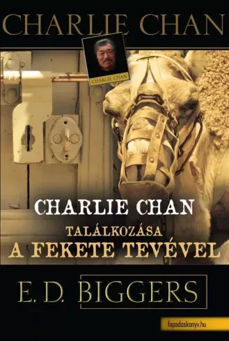 Earl Derr Biggers - Charlie Chan találkozása a fekete tevével (e-könyv)