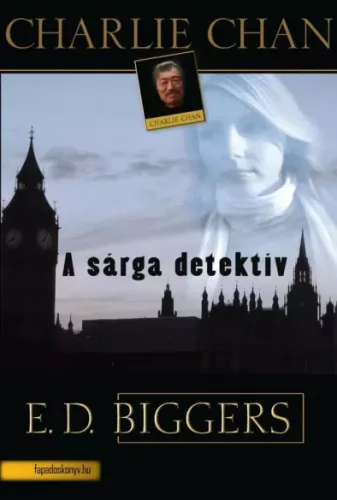 Earl Derr Biggers - A sárga detektív (e-könyv)