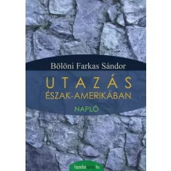   Bölöni Farkas Sándor - Utazás Észak-Amerikában (e-könyv)