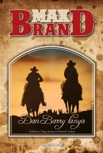 Max Brand - Dan Barry lánya (e-könyv)
