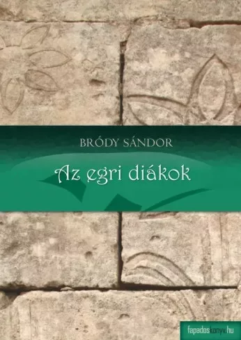 Bródy Sándor - Az egri diákok (e-könyv)