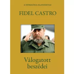 Fidel Castro - Fidel Castro válogatott beszédei (e-könyv)