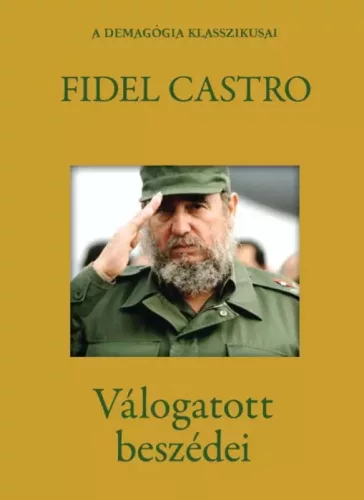 Fidel Castro - Fidel Castro válogatott beszédei (e-könyv)