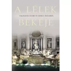 L. A. Seneca, M. T. Cicero - A lélek békéje (e-könyv)