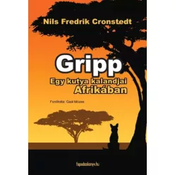   Cronstedt Nils Fredrik - Gripp - egy kutya kalandjai Afrikában (e-könyv)