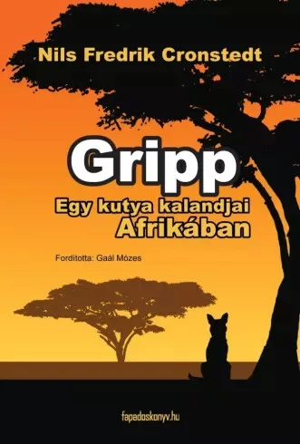 Cronstedt Nils Fredrik - Gripp - egy kutya kalandjai Afrikában (e-könyv)
