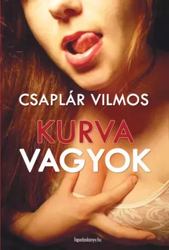 Csaplár Vilmos - Kurva vagyok (e-könyv)