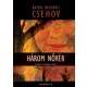 Anton Pavlovics Csehov - Három nõvér (e-könyv)