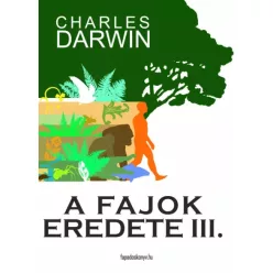 Charles Darwin - A fajok eredete III. kötet (e-könyv)