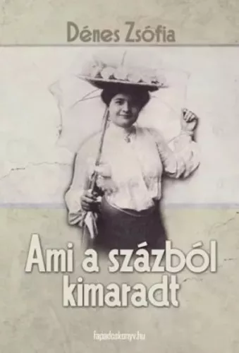Dénes Zsófia - Ami a százból kimaradt (e-könyv)