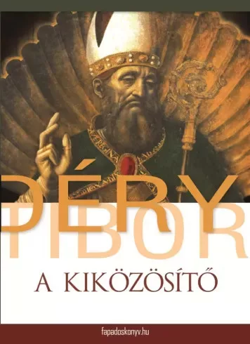 Déry Tibor - A kiközösítõ (e-könyv)