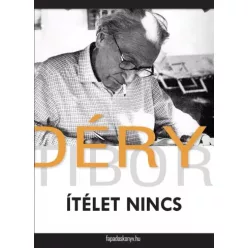 Déry Tibor - Ítélet nincs (e-könyv)