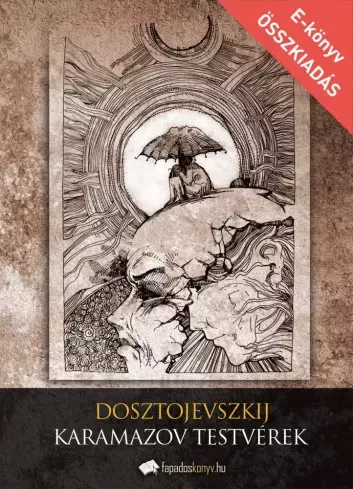 Fjodor Mihajlovics Dosztojevszkij - A Karamazov testvérek (e-könyv)