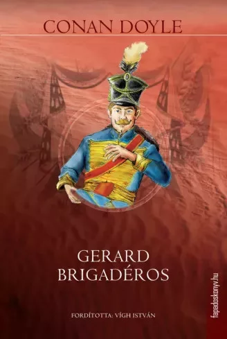 Sir Arthur Conan Doyle - Gerard brigadéros (e-könyv)