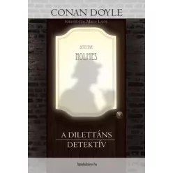 Sir Arthur Conan Doyle - A dilettáns detektív (e-könyv)