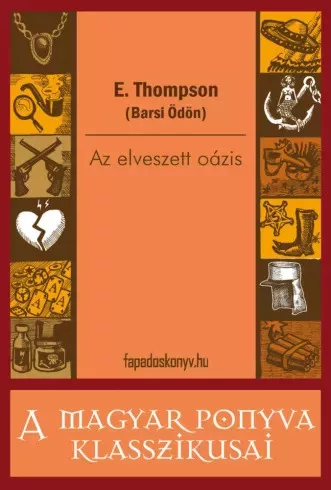 Barsi Ödön - Az elveszett oázis (e-könyv)
